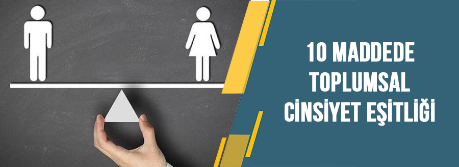 10 maddede toplumsal cinsiyet eşitliği