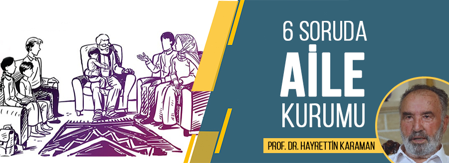 6 Soruda Aile Kurumu   Hayrettin Karaman