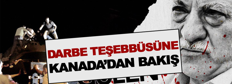 darbe tesebbusune kanadadan bakis