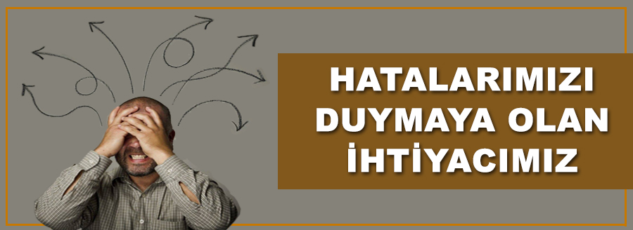 hatalarimizi duymaya