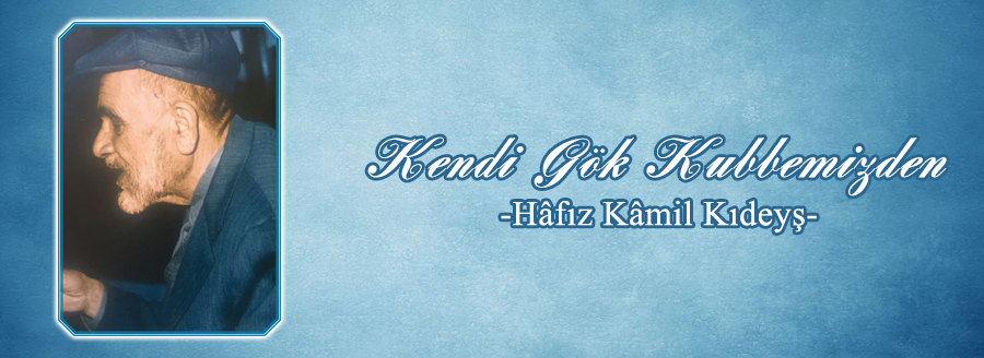 kendi gök kubbemizden hafiz