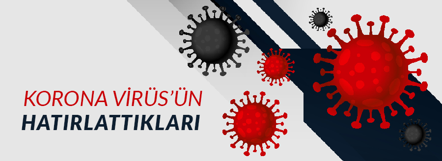 koronanın hatırlattıkları