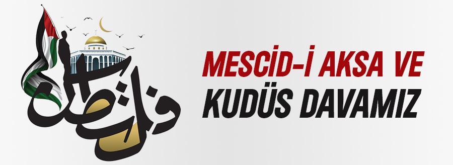 kudüs ve mescidi aksa davamız