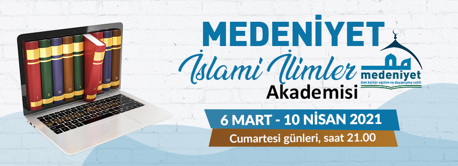 medeniyet islami ilimler akademisi 2021 2. dönem