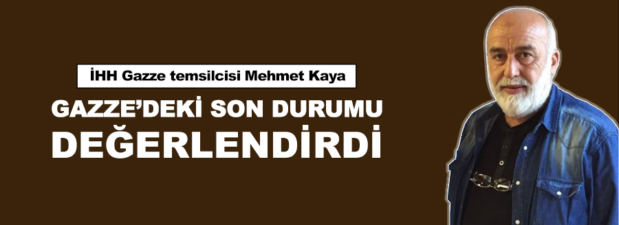 mehmet kaya gazze