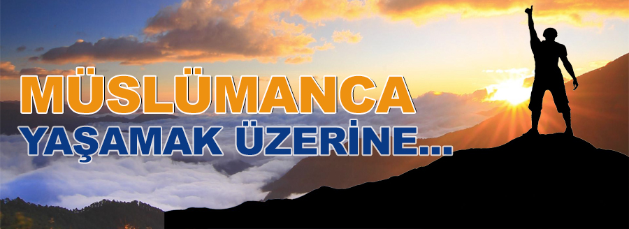 muslumanca yasamak uzerine