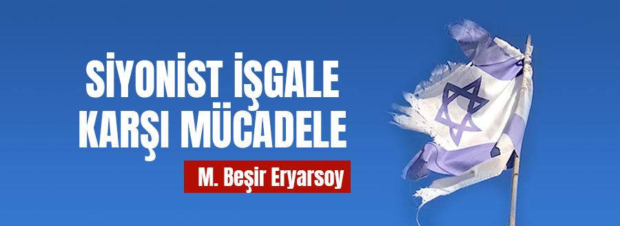 siyonist işgale karşı mücadele beşir eryarsoy