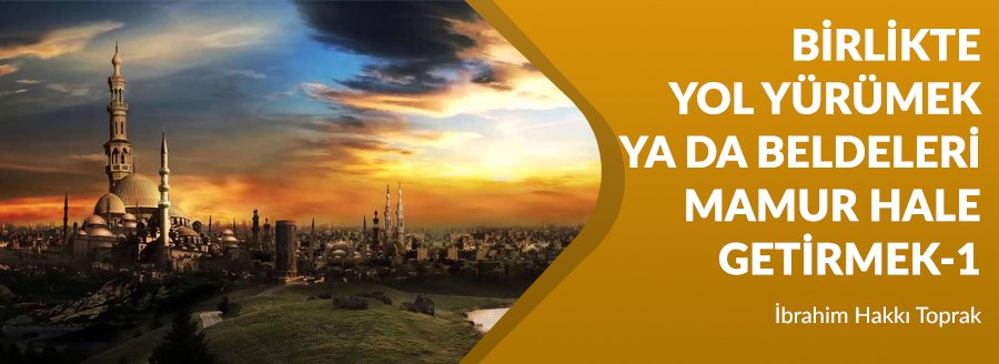 BİRLİKTE YOL YÜRÜMEK-1