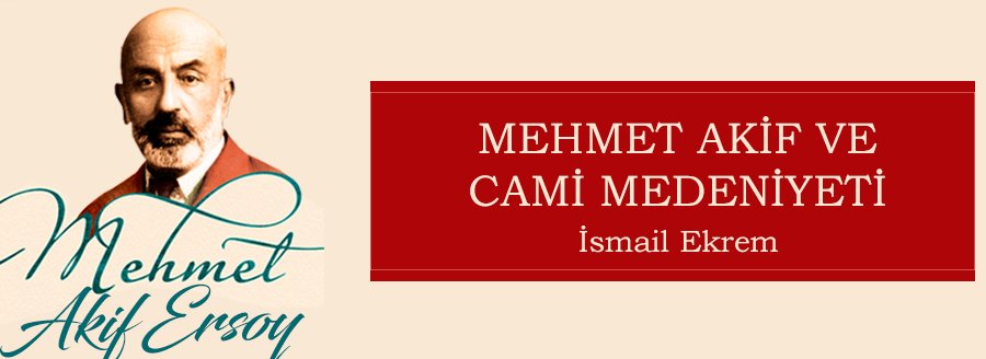 MEHMET ÂKİF VE CAMİ MEDENİYETİ