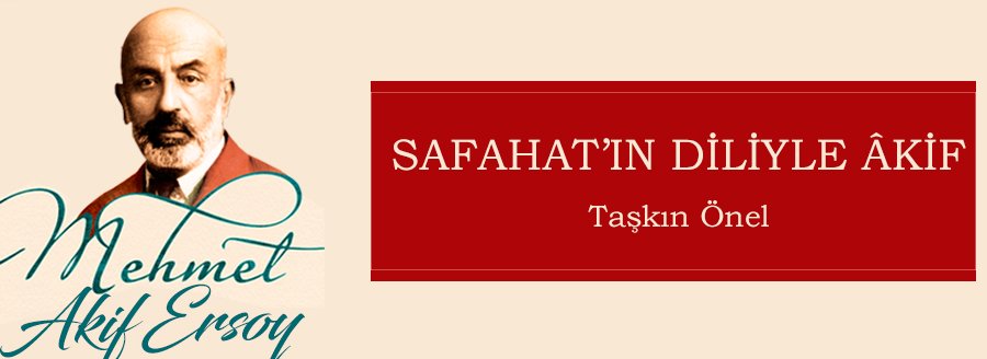 SAFAHAT’IN DİLİYLE ÂKİF