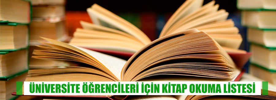 ÜNİVERSİTELİLER İÇİN KİTAP OKUMA LİSTESİ