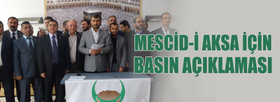 MESCİD-İ AKSA İÇİN BASIN AÇIKLAMASI