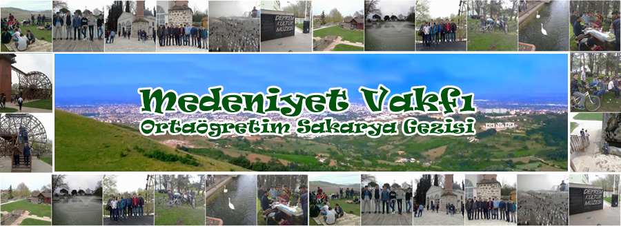 ORTAÖĞRETİM SAKARYA GEZİSİ