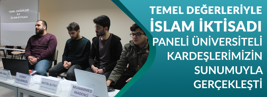 İSLAM İKTİSADI PANELİMİZ GERÇEKLEŞTİ