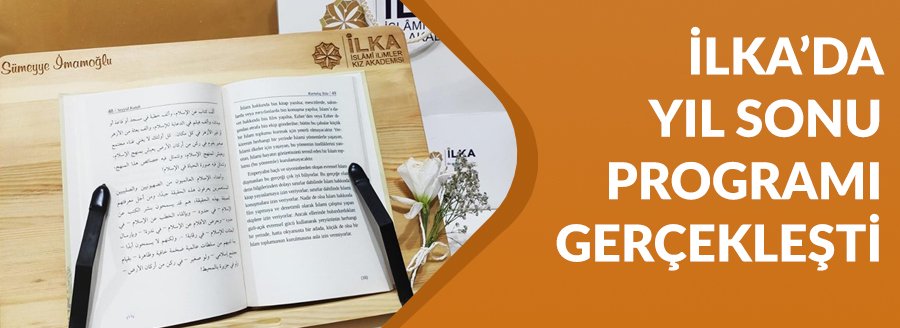 İLKA'DA YIL SONU PROGRAMI GERÇEKLEŞTİ