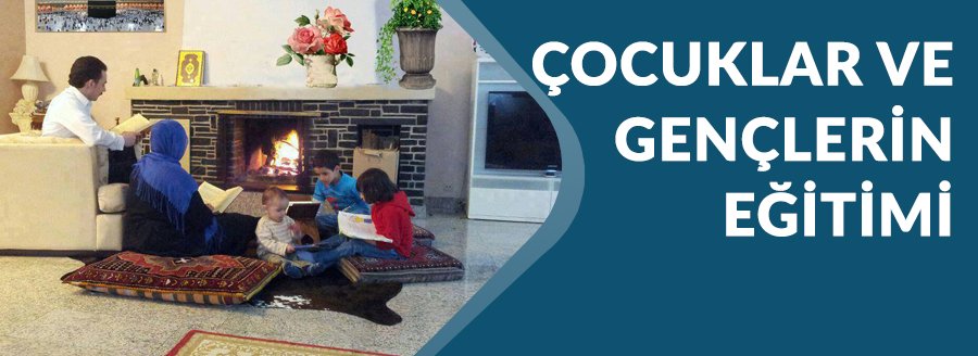 ÇOCUKLAR VE GENÇLERİN EĞİTİMİ