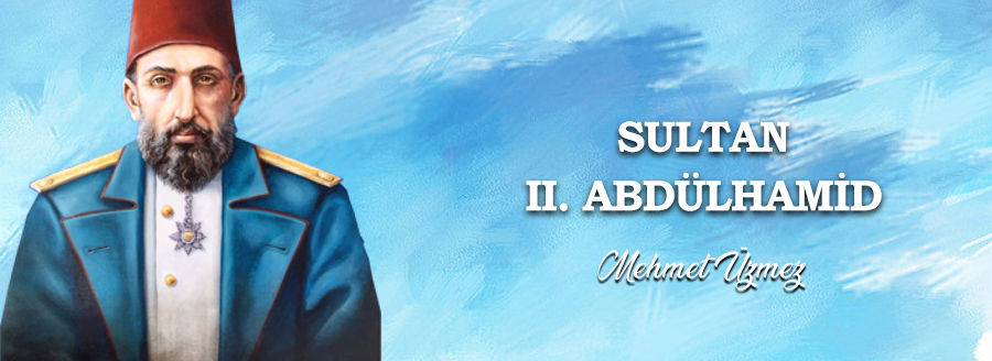 SULTAN 2. ABDÜLHAMİD