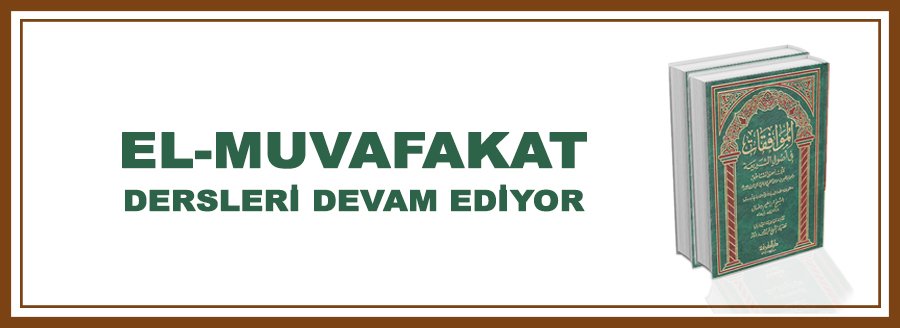 EL-MUVAFAKAT DERSLERİ DEVAM EDİYOR