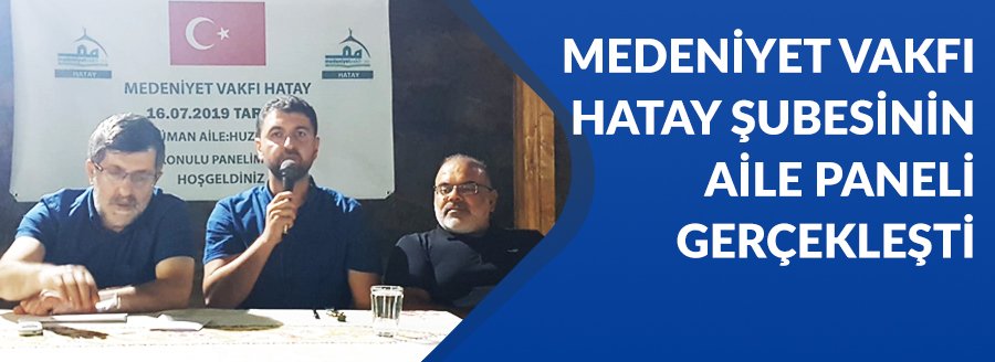 HATAY'DA AİLE PANELİ GERÇEKLEŞTİ