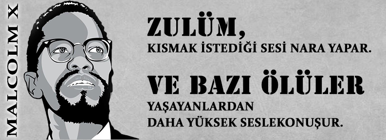 BİR EYLEM ADAMIDIR MALCOLM X