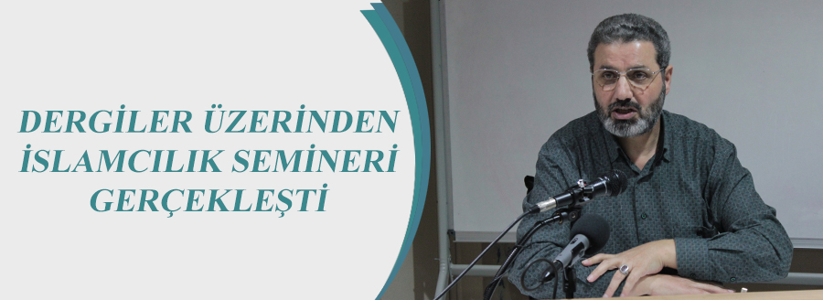 DERGİLER ÜZERİNDEN İSLAMCILIK
