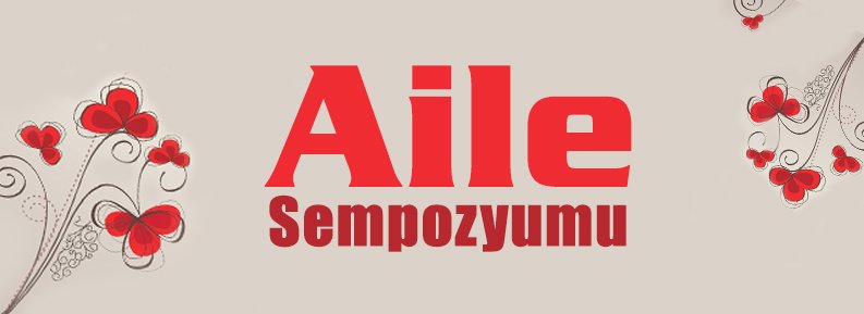 AİLE SEMPOZYUMUNA DAVET