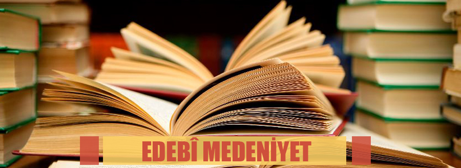 EDEBÎ MEDENİYET