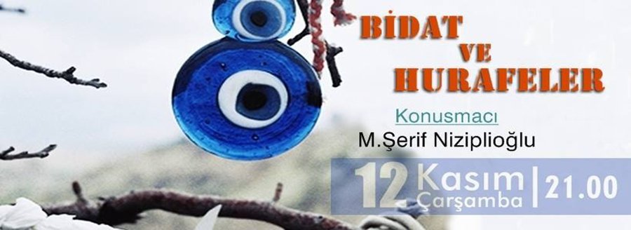 BİD'AT VE HURAFELER SEMİNERİ - M. ŞERİF NİZİPLİOĞLU