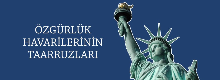 ÖZGÜRLÜK HAVARİLERİNİN TAARRUZLARI