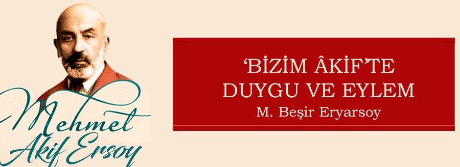 ‘BİZİM ÂKİF’TE DUYGU VE EYLEM