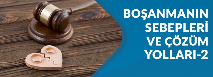 BOŞANMANIN SEBEPLERİ VE ÇÖZÜM YOLLARI-1