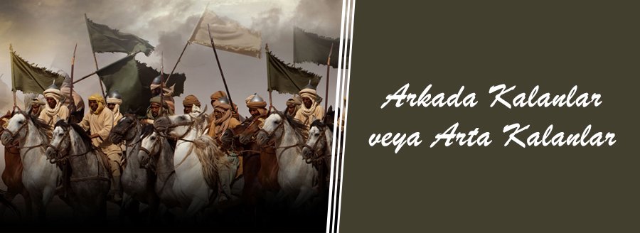 ARKADA KALANLAR VEYA ARTA KALANLAR