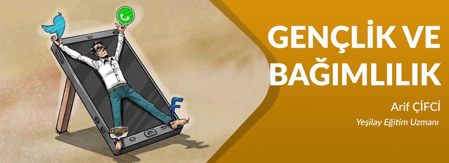GENÇLİK VE BAĞIMLILIK