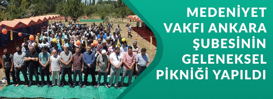 ANKARA ŞUBEMİZİN PİKNİĞİ GERÇEKLEŞTİ