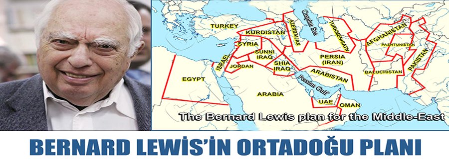 BERNARD LEWİS’İN ORTADOĞU PLANI