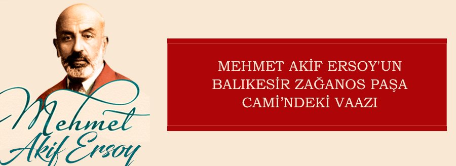 Mehmet Akif Ersoy'un Balıkesir Vaazı