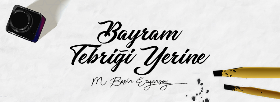 bayram tebrigi yerine besir eryarsoy