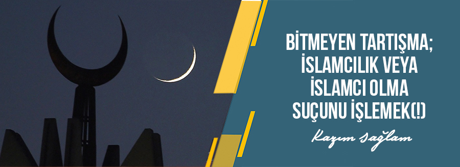 bitmeyen tartışma islamcılık